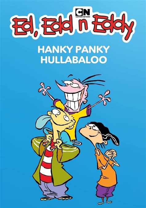 ed edd n eddy special ed|hanky panky hullabaloo full episode.